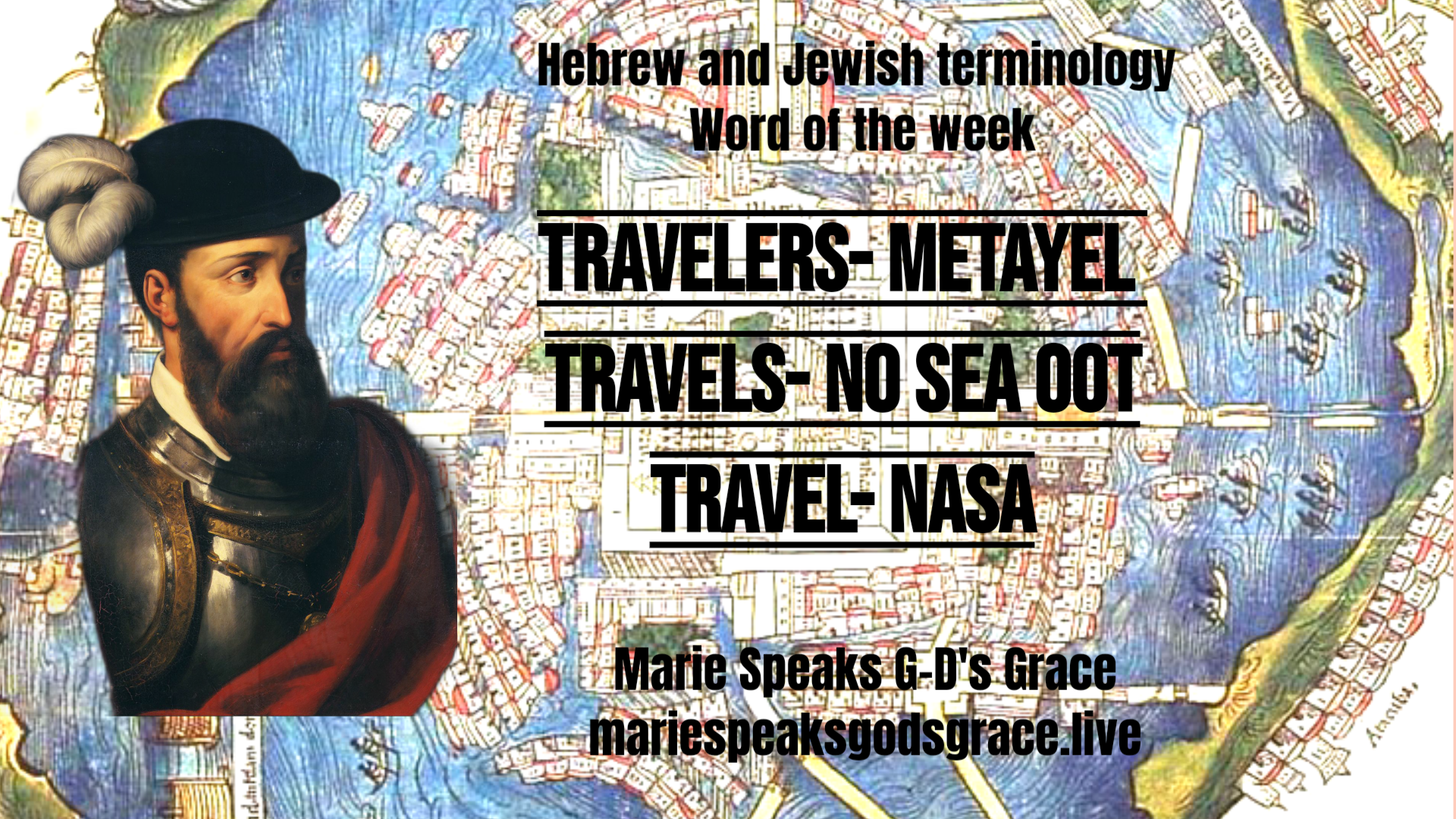 Hebrew and Jewish Terminology word of the week- Travlers-מְטַיֵּל metayel, Travel-נָסַע nasa, and Travels-נסיעות noseoot